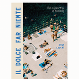II Dolce Far Niente: The Italian Way of Summer